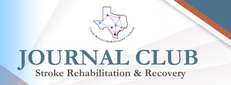 Journal Club - Stroke Rehabilitation and Recovery